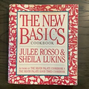 The New Basics Cookbook from The Silver Palate, Julie Rosso & Sheila Lukins
